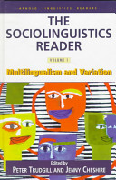 The Sociolinguistics Reader - Multilingualism And Variation Vol 1