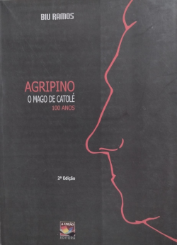 Agripino O Mago De Catole 100 Anos