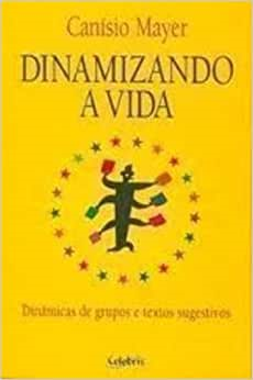 Dinamizando A Vida