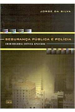 Seguranca Publica E Policia - Criminologia Aplicada