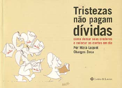 Tristezas  Nao Pagam Dividas - Como Domar Seus Credores E Colocar As Contas Em Dia