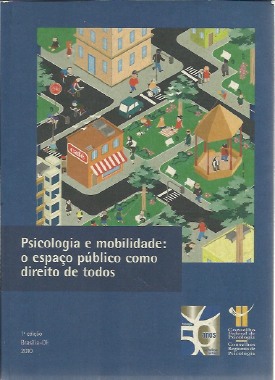 Psicologia E Mobilidade - O Espaco Publico Como Direito De Todos
