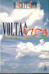 Volta A Vida - Experiencias No Limiar Da Morte