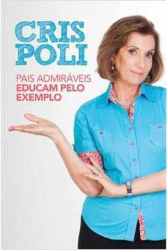 Pais Admiraveis Educam Pelo Exemplo