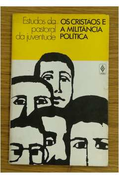 Os Cristaos E A Militancia Politica