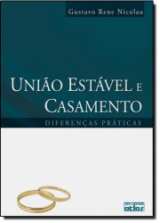Uniao Estavel E Casamento - Diferencas Praticas