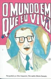 Mundo Em Que Eu Vivo, O - Pelo Espirito De Silveira Sampaio