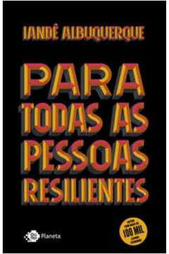 Para Todas As Pessoas Resilientes