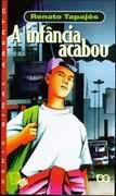 Infancia Acabou, A