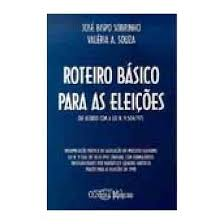 Roteiro Basico Para As Eleicoes - De Acordo Com A Lei N. 9.504/97