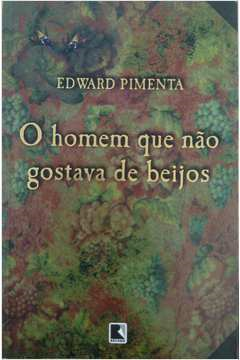 O Homem Que Nao Gostava De Beijos