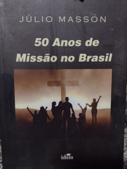 50 Anos De Missao No Brasil