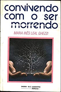Convivendo Com O Ser Morrendo