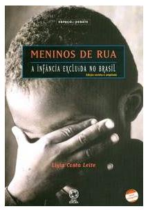 Meninos De Rua - A Infancia Excluida No Brasil