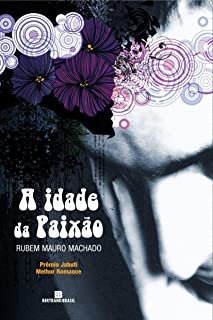 A Idade Da Paixao