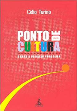 Ponto De Cultura - O Brasil De Baixo Para Cima