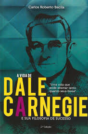 A Vida De Dale Carnegie E Sua Filosofia De Sucesso