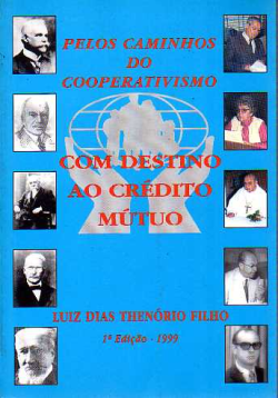 Pelos Caminhos Do Cooperativismo - Com Destino Ao Credito Mutuo