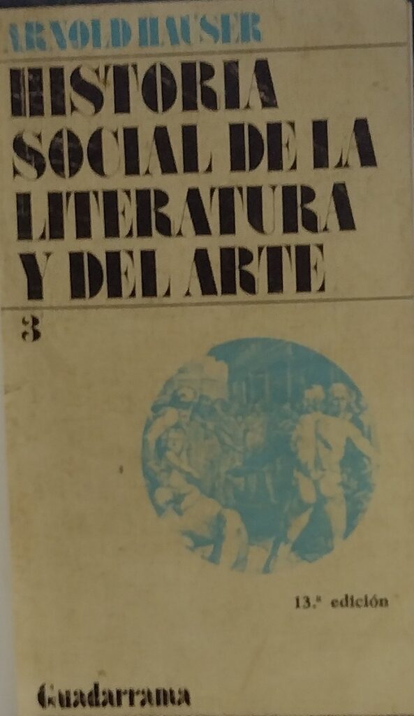 Historia Social De La Literatura Y Del Arte V. 03 - Reencadernado