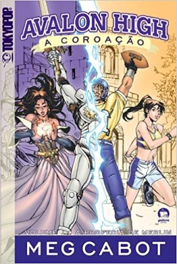 Avalon High - A Coroacao V. 1 / A Profecia De Merlin