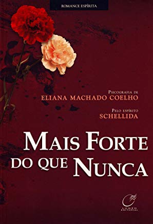 Mais Forte Do Que Nunca - Pelo Espirito Schellida