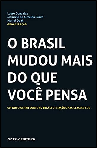 O Brasil Mudou Mais do que Você Pensa