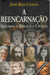 Reencarnacao Segundo A Biblia E A Ciencia, A