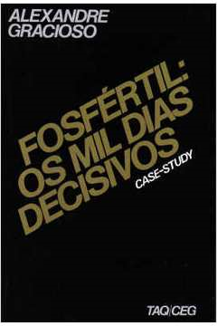 Fosfertil Os Mil Dias Decisivos - Case-study