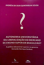 Autonomia Universitaria Ou Liberalizacao Do Mercado De Ensino Superior Brasileiro?