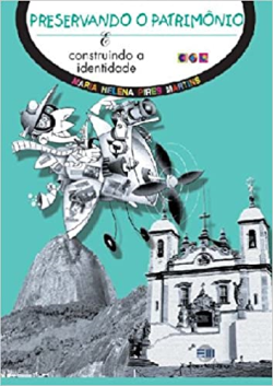 Preservando O Patrimonio E Construindo A Identidade