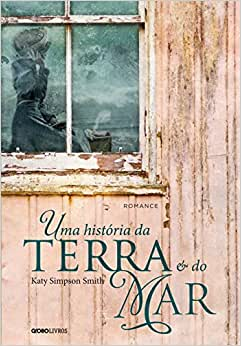 Uma Historia Da Terra E Do Mar
