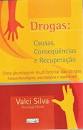 Drogas - Causas Consequencias E Recuperacao