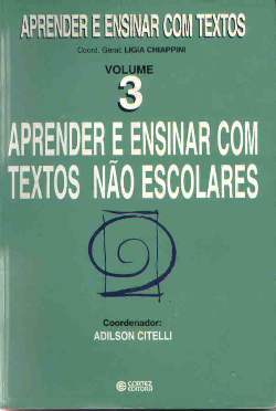 Aprender E Ensinar Com Textos V. 03 Aprender E Ensinar Com Textos Nao Escolares