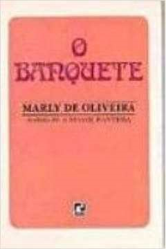 O Banquete / Marly De Oliveira