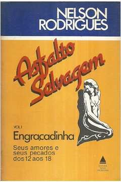 Asfalto Selvagem - Engracadinha Seus Amores E Seus Pecados Dos 12 Aos 18 / Vol. 1