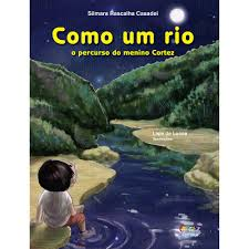 Como Um Rio - O Percurso Do Menino Cortez