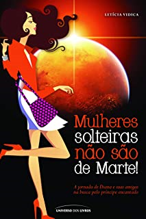 Mulheres Solteiras Nao Sao De Marte