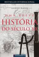 Uma Breve Historia Do Seculo Xx