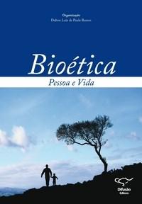 Bioetica - Pessoa E Vida