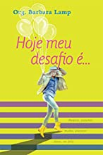 Hoje Meu Desafio E...