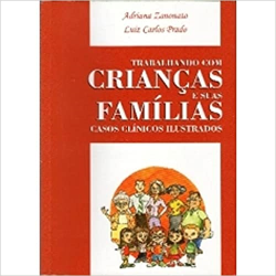 Trabalhando Com Criancas E Suas Familias - Casos Clinicos Ilustrados