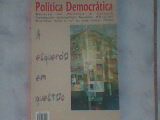 Politica Democratica Ano 01 Nº 0 Out/dez 2000 - A Esquerda Em Questao