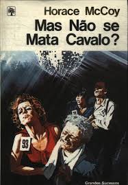 Mas Nao Se Mata Cavalo