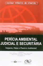 Pericia Ambiental Judicial E Securitaria - Impacto Dano E Passivo Ambiental