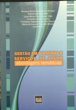 Gestao Em Sistemas E Servicos De Saude Abordagens Tematicas