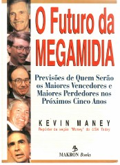 O Futuro Da Megamidia - Previsoes De Quem Serao Os Maiores Vencedores E Maiores Perdedores Nos Proximos Cinco Anos