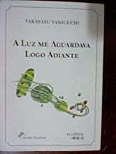 A Luz Me Aguadava Logo Adiante