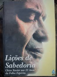 Licoes De Sabedoria - Chico Xavier Nos 23 Anos Da Folha Espirita