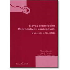 Novas Tecnologias Reprodutivas Conceptivas Questoes E Desafios.