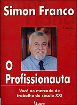 O Profissionauta - Voce No Mercado De Trabalho Do Seculo Xxi